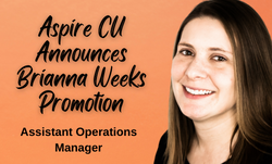 Aspire CU Announces Brianna Weeks Promotion