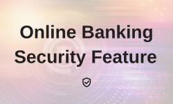 New Online Banking Security Feature